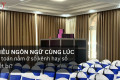 [TRẦN GIA EVENT] NHIỀU NGÔN NGỮ CÙNG LÚC: BÀI TOÁN NẰM Ở SỐ KÊNH HAY SỐ THIẾT BỊ? 